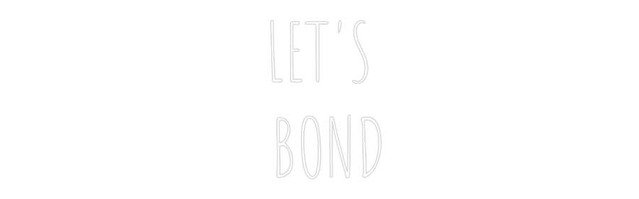 שלט מעוצב אישית LET'S
 BOND