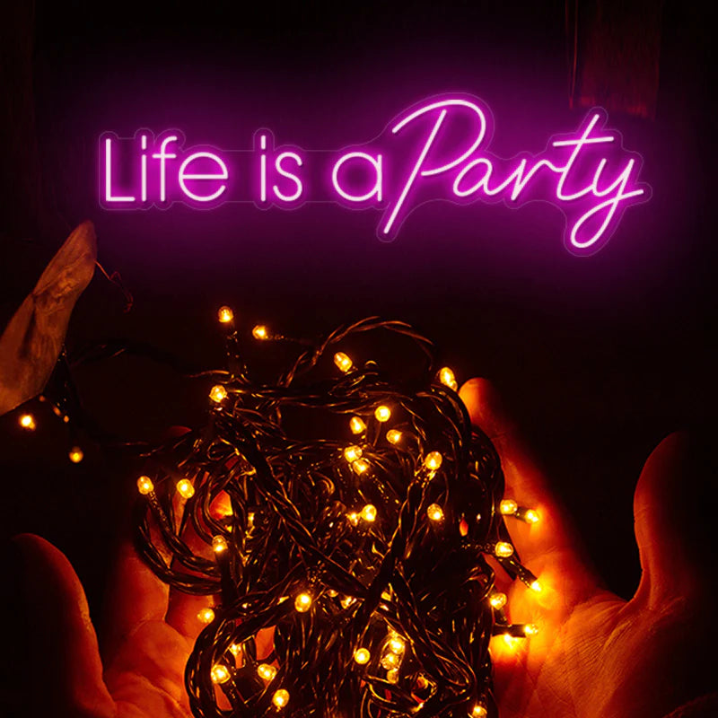 life is a party neon sign - שיין נאון