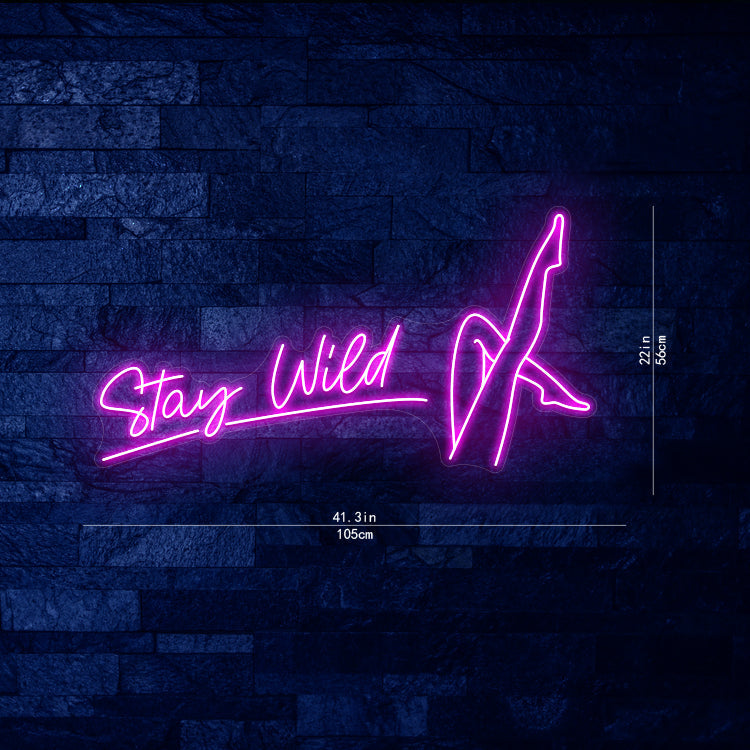 Stay wild - Shine Neon